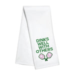 Kitchen Towel - Dinks Well With Others