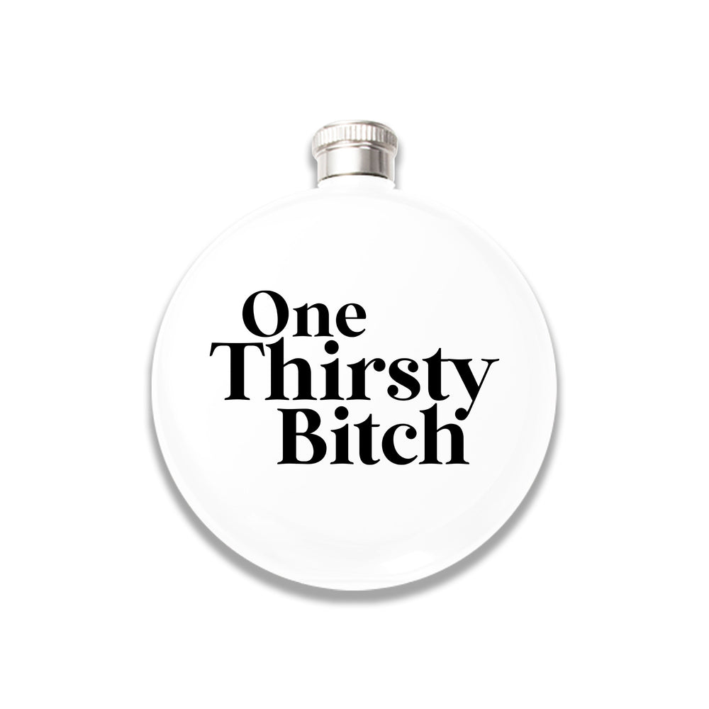 Flask (White) - One Thirsty Bitch