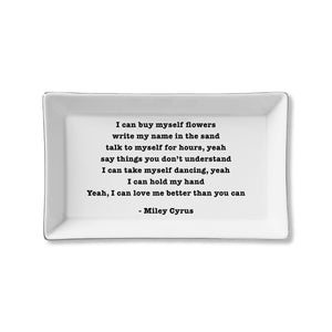 Ceramic Tray - Buy Myself Flowers (Miley Cyrus)