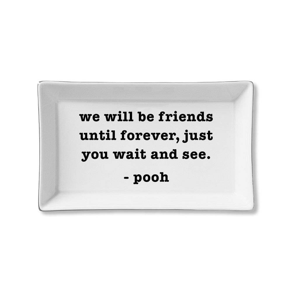 Ceramic Tray - Friends Until Forever (Pooh)