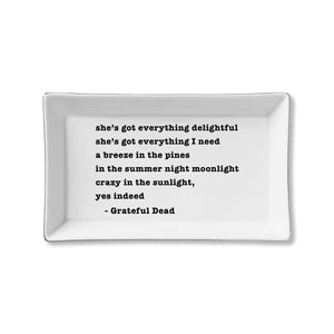Ceramic Tray - She's Got Everything Delightful (Grateful Dead)