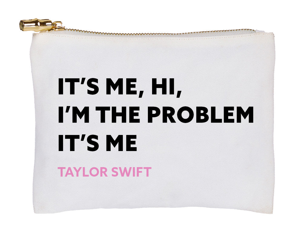 Taylor Swift Flat Zip - I'm the Problem