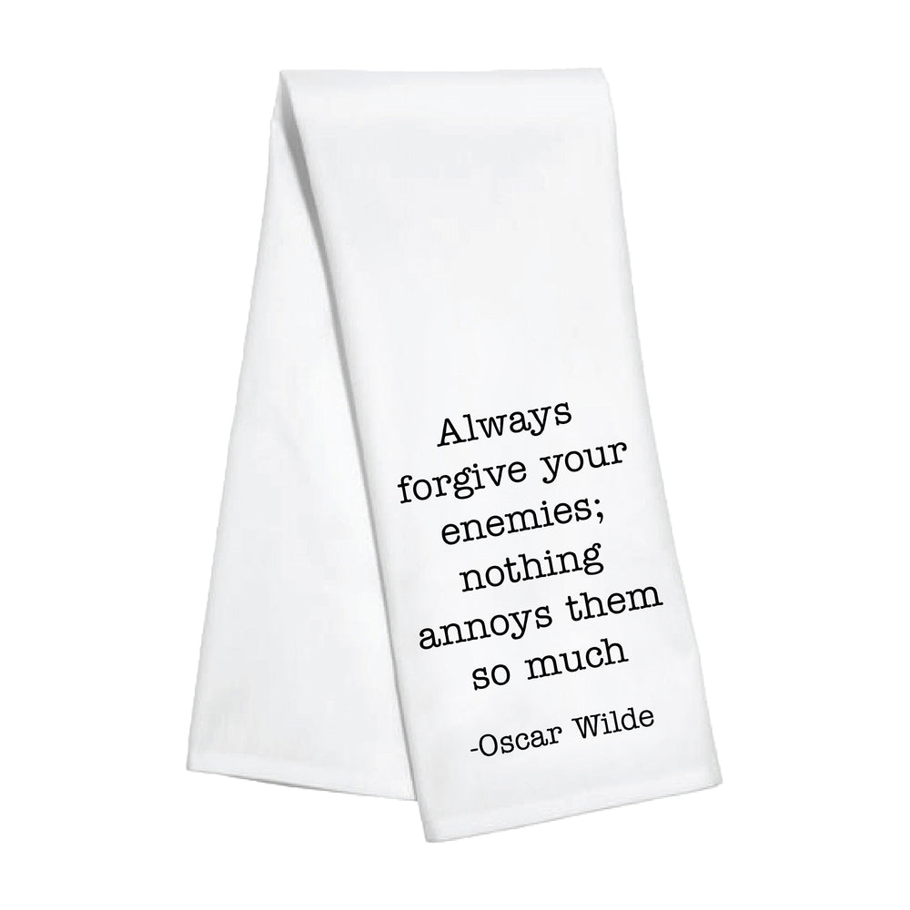 Kitchen Towel - Forgive Your Enemies - Oscar Wilde