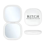LED Compact Mirror - B.I.T.C.H.