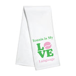 Kitchen Towel - Tennis is my Love Language