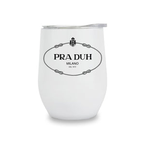 Wine Tumblers - Pra Duh