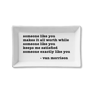 Ceramic Tray - Someone Like You (Van Morrison)
