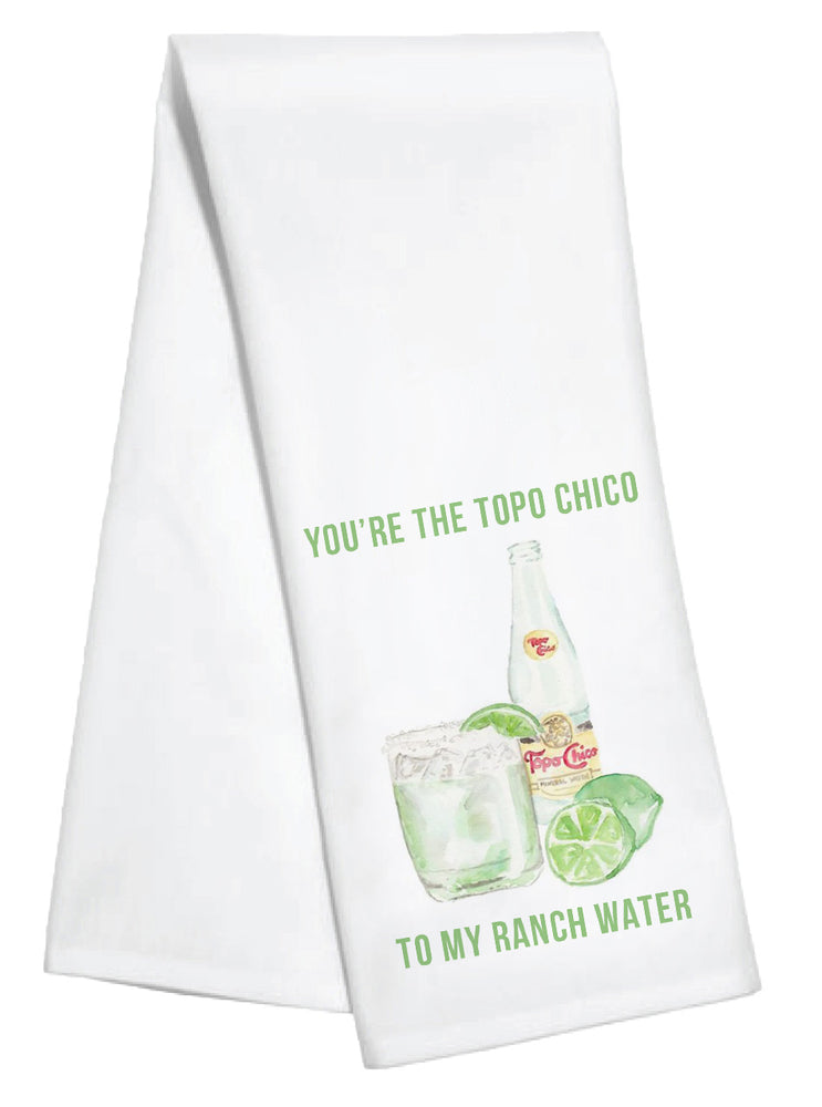 Kitchen Towel - Topo Chico to my Ranch Water