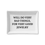 Ceramic Tray - Bad Things, For Good Jewelry