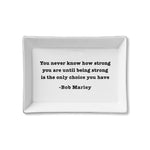 Ceramic Tray - Be Strong - Bob Marley