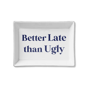 Ceramic Tray - Better Late than Ugly