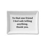 Ceramic Tray - To That One Friend