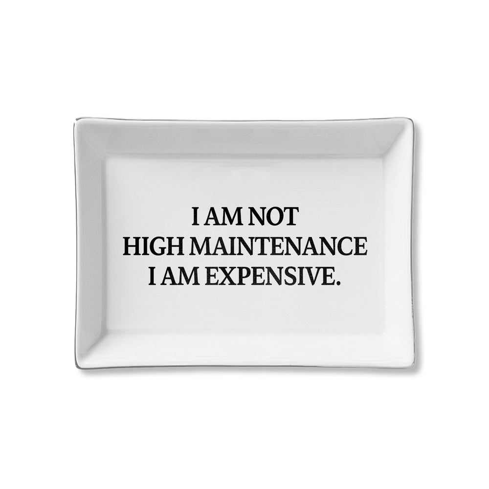 Ceramic Tray - High Maintenance