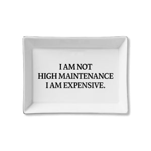 Ceramic Tray - High Maintenance