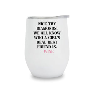 Wine Tumbler - Nice Try Diamonds