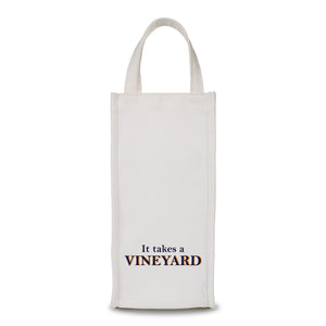 Wine Bag - It Takes A Vineyard