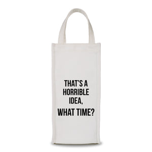 Wine Bag - That's A Horrible Idea