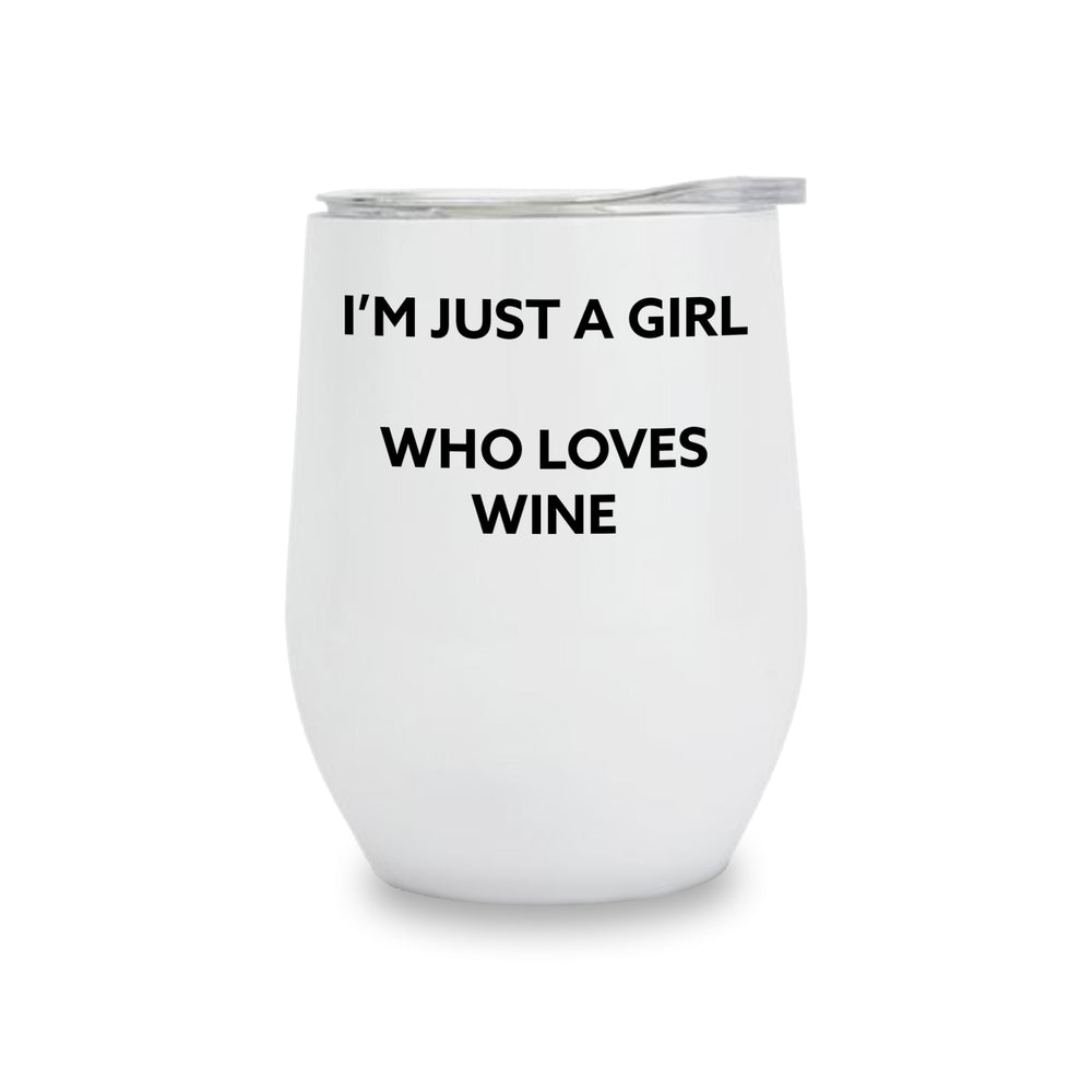 Wine Tumblers - I'm Just a Girl