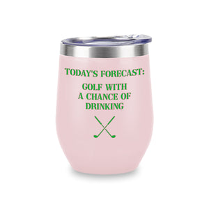 Wine Tumblers (Pink) - Forecast: Golf with Drinking